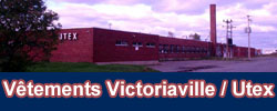 Utex / Vtements Victoriaville, Victoriaville,QC